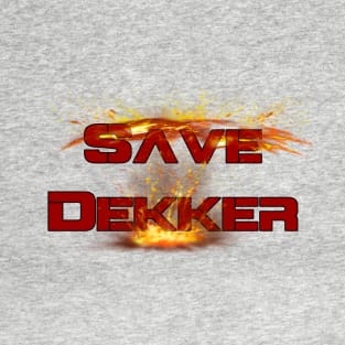 Save Dekker T-Shirt
